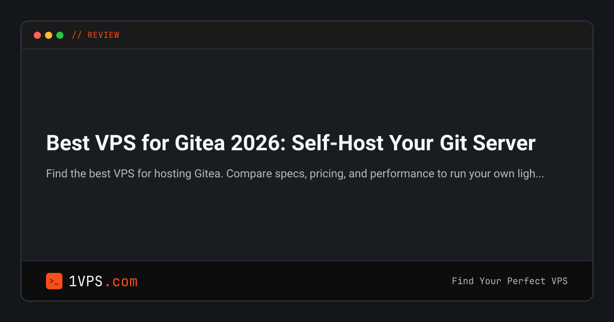 Best VPS for Gitea 2026: Self-Host Your Git Server | 1VPS.com